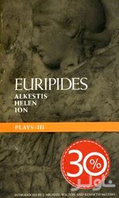 Euripides Plays alkestis helen ion