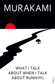 What I Talk About When I Talk About Running