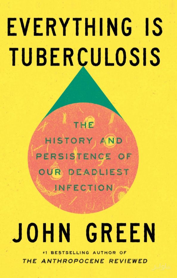 Everything Is Tuberculosis