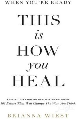When Youre Ready This Is How You Heal