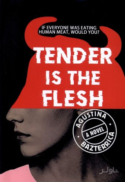 Tender is the Flesh